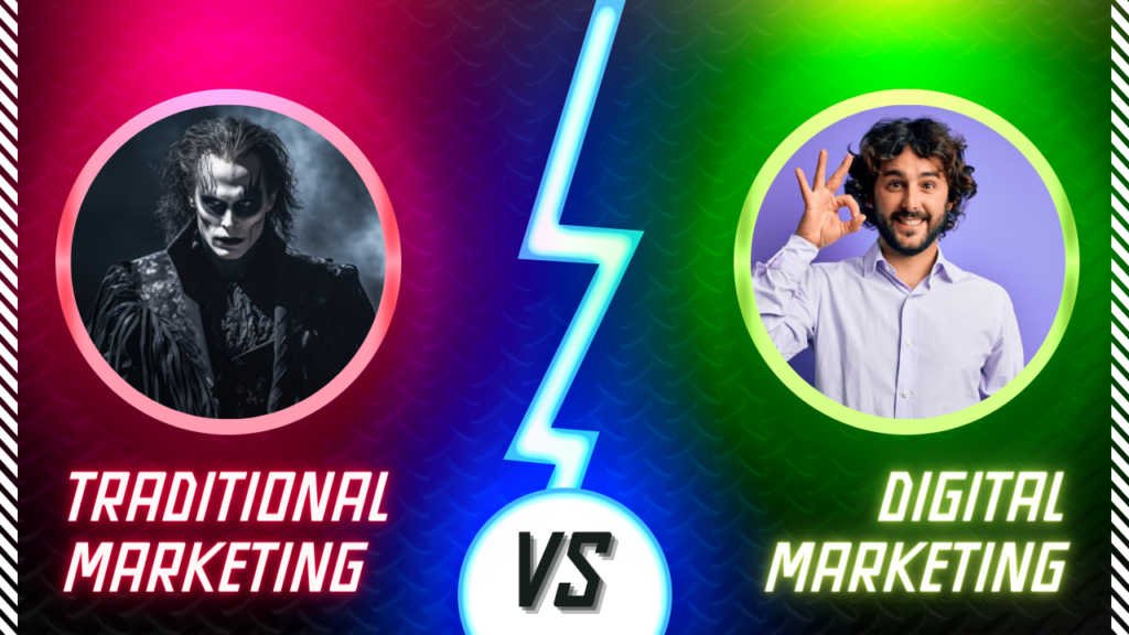 Traditional Marketing VS Digital Marketing