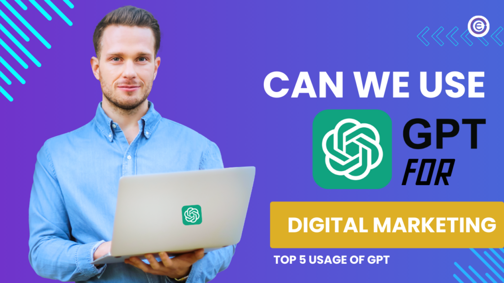 How ChatGPT can be used for Digital Marketing